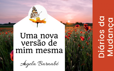 Uma nova versão de mim mesma – Diários da Mudança